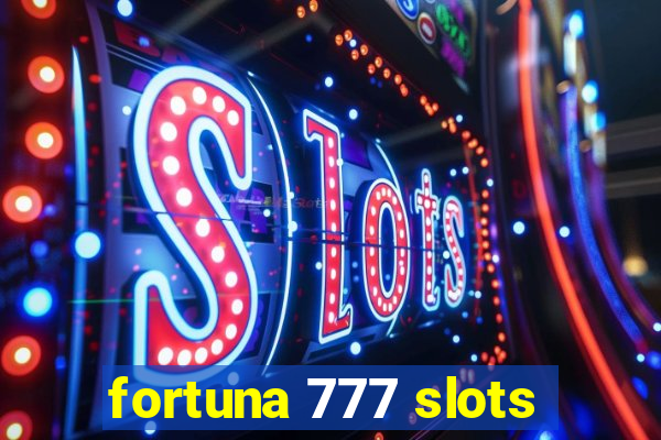 fortuna 777 slots